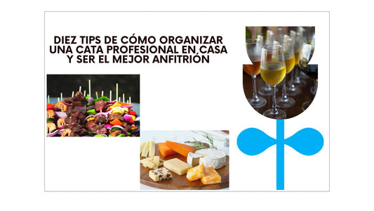 Diez tips de cómo organizar una cata profesional en casa y ser el mejor anfitrión